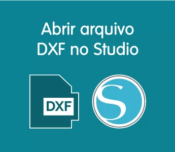 Abrir arquivo DXF no Studio